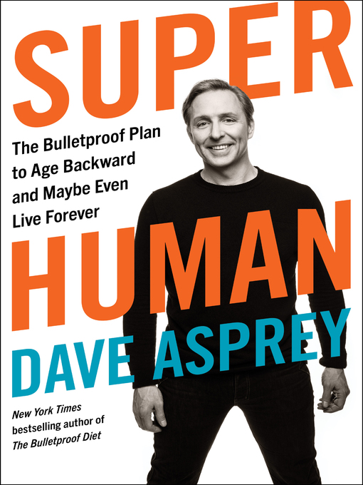 Title details for Super Human by Dave Asprey - Available